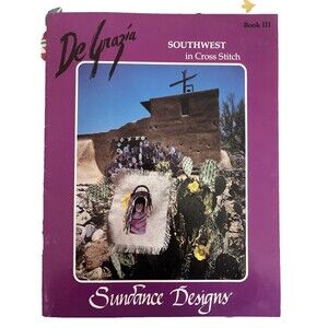Sundance Designs DE GRAZIA Book III Southwest in Cross Stitch 6 Chart Patterns